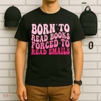 Born To Read Books Forced To Read Emails Groovy Reading  T-Shirt thumb 6