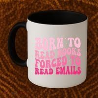 Born To Read Books Forced To Read Emails Groovy Reading  Coffee Mug thumb 2