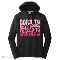 Born To Read Books Forced To Read Emails Groovy Reading  Performance Fleece Hoodie thumb 0