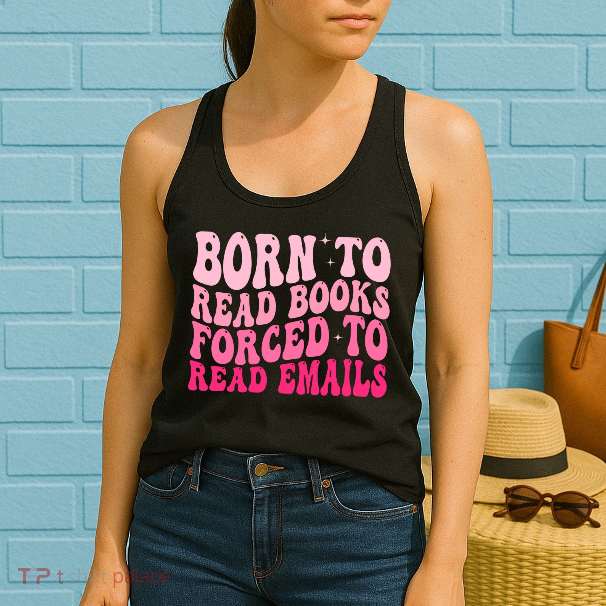 Born To Read Books Forced To Read Emails Groovy Reading  Women's Tank Top