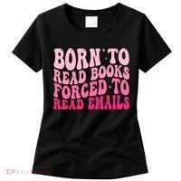 Born To Read Books Forced To Read Emails Groovy Reading  Women's T-Shirt thumb 0