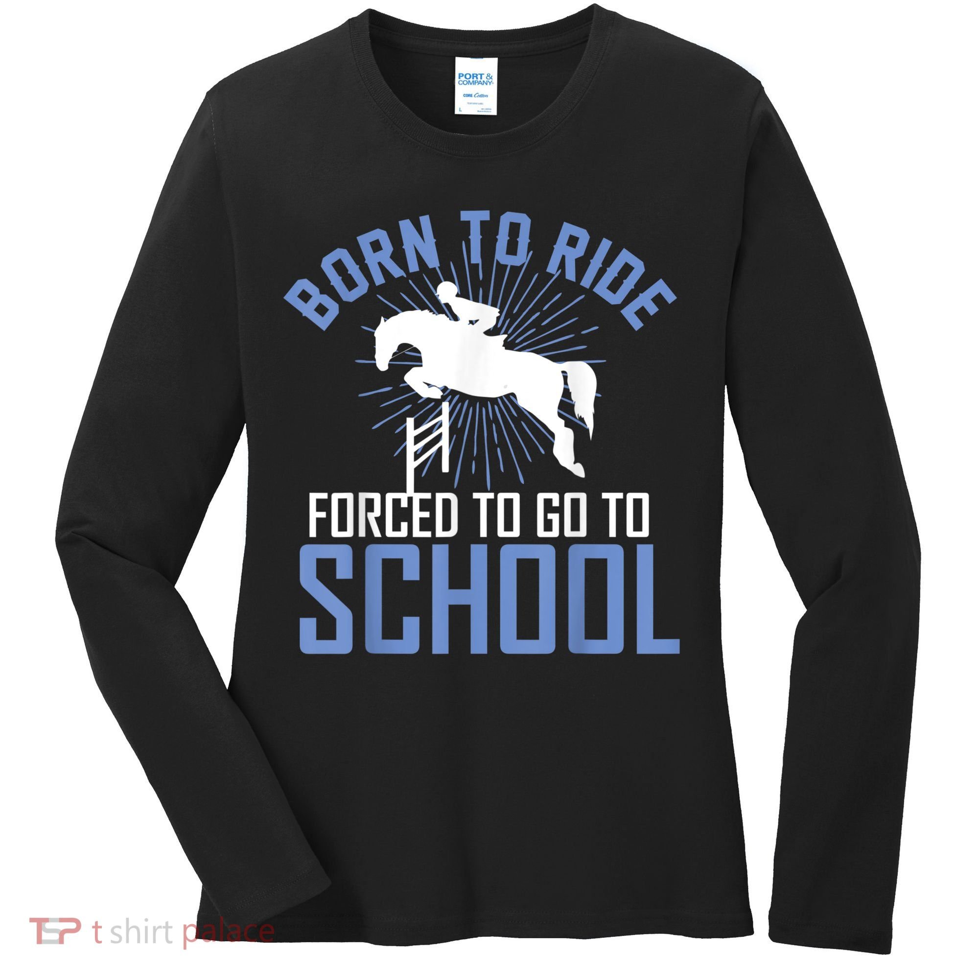 Born To Ride Equestrian Horseback Riding For Girls Women's Long Sleeve Shirt