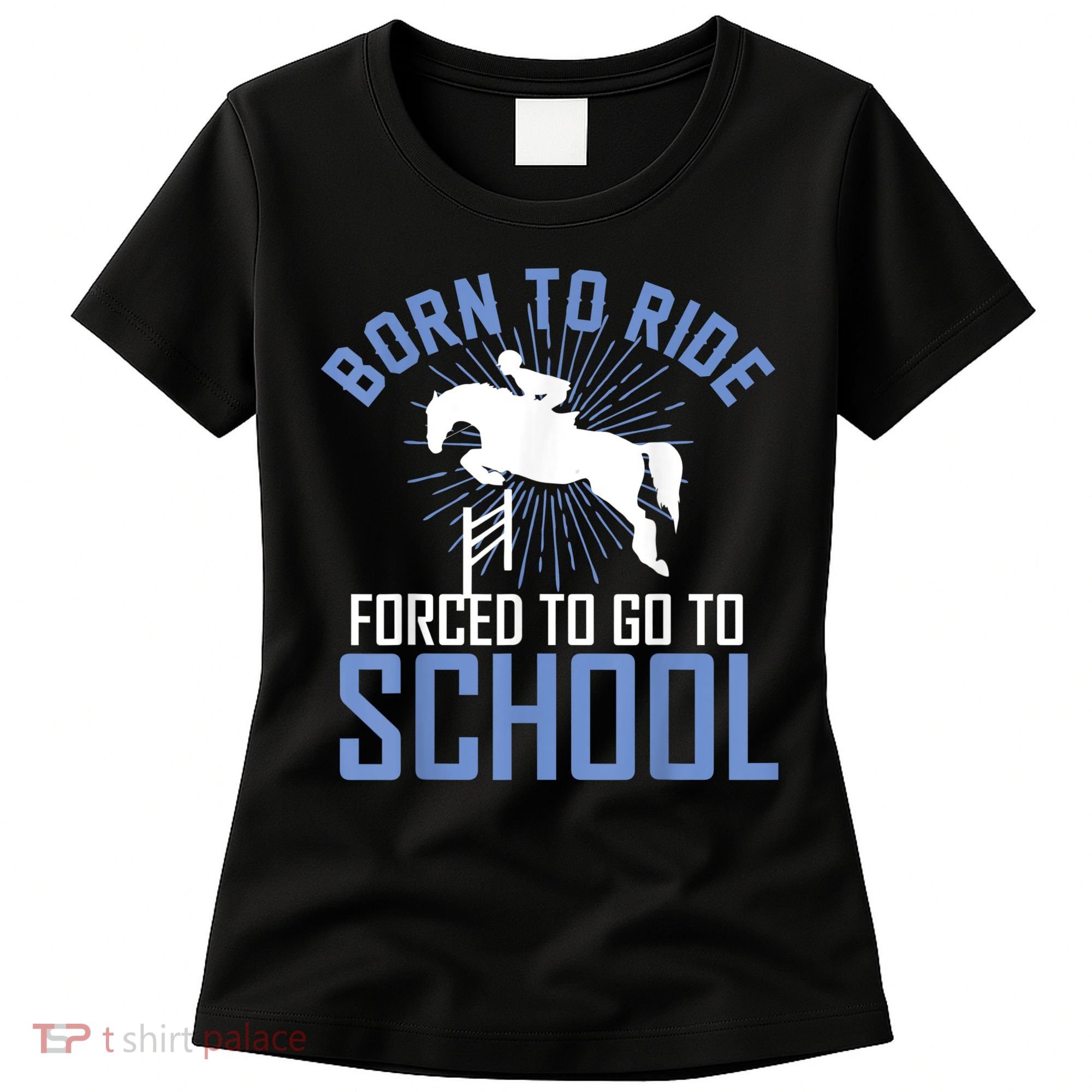 Born To Ride Equestrian Horseback Riding For Girls Women's T-Shirt