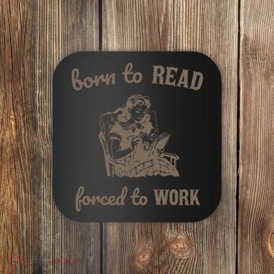 Born To Read Forced To Work Retro Coaster