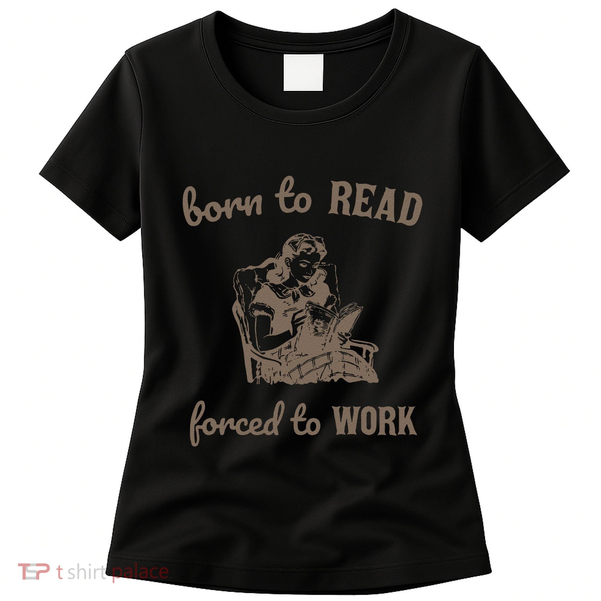 Born To Read Forced To Work Retro Women's T-Shirt