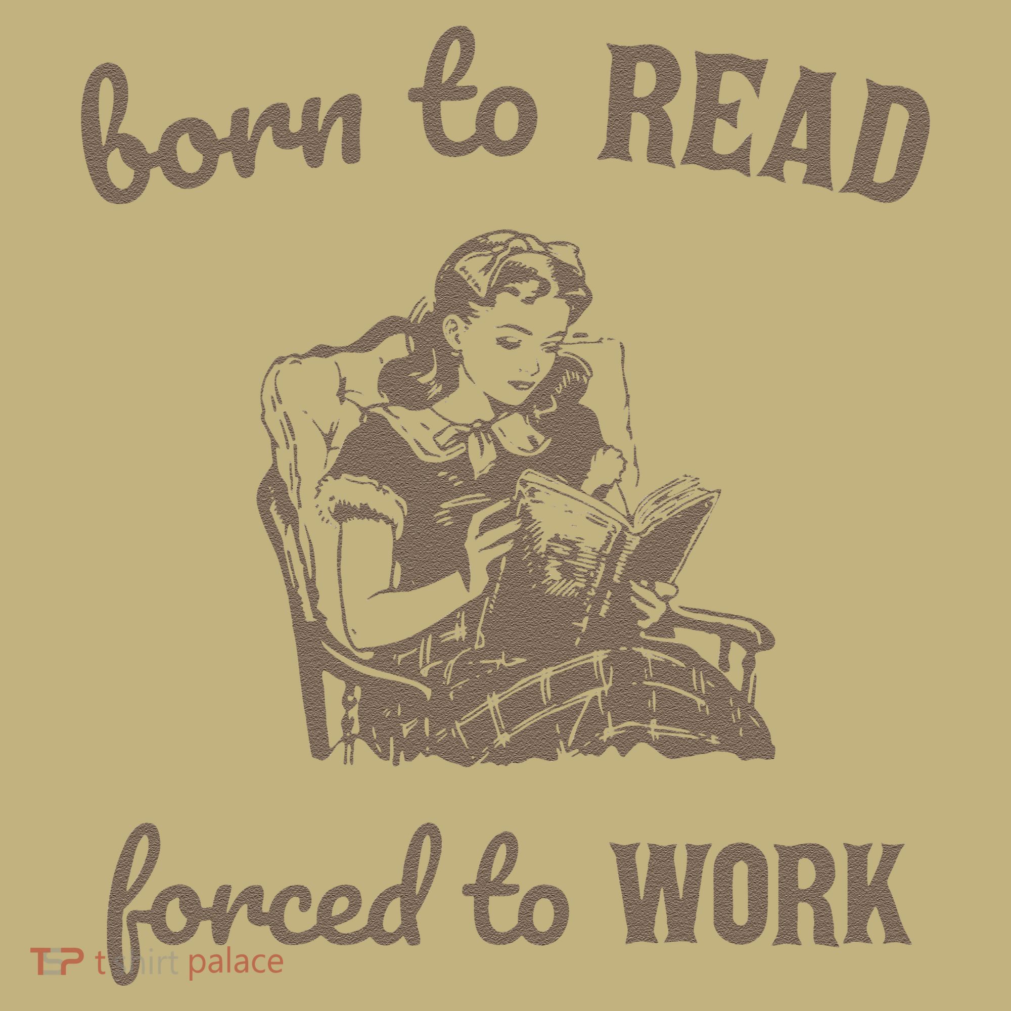 Born To Read Forced To Work Retro Sweatshirt