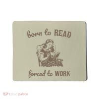 Born To Read Forced To Work Retro Mousepad thumb 0