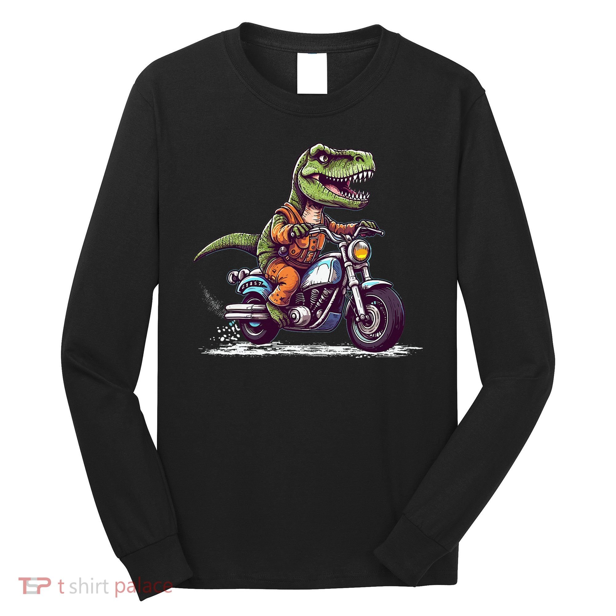 Biker T Rex On Motor Bike Dinosaur T Rex Riding Motorcycle Long Sleeve Shirt