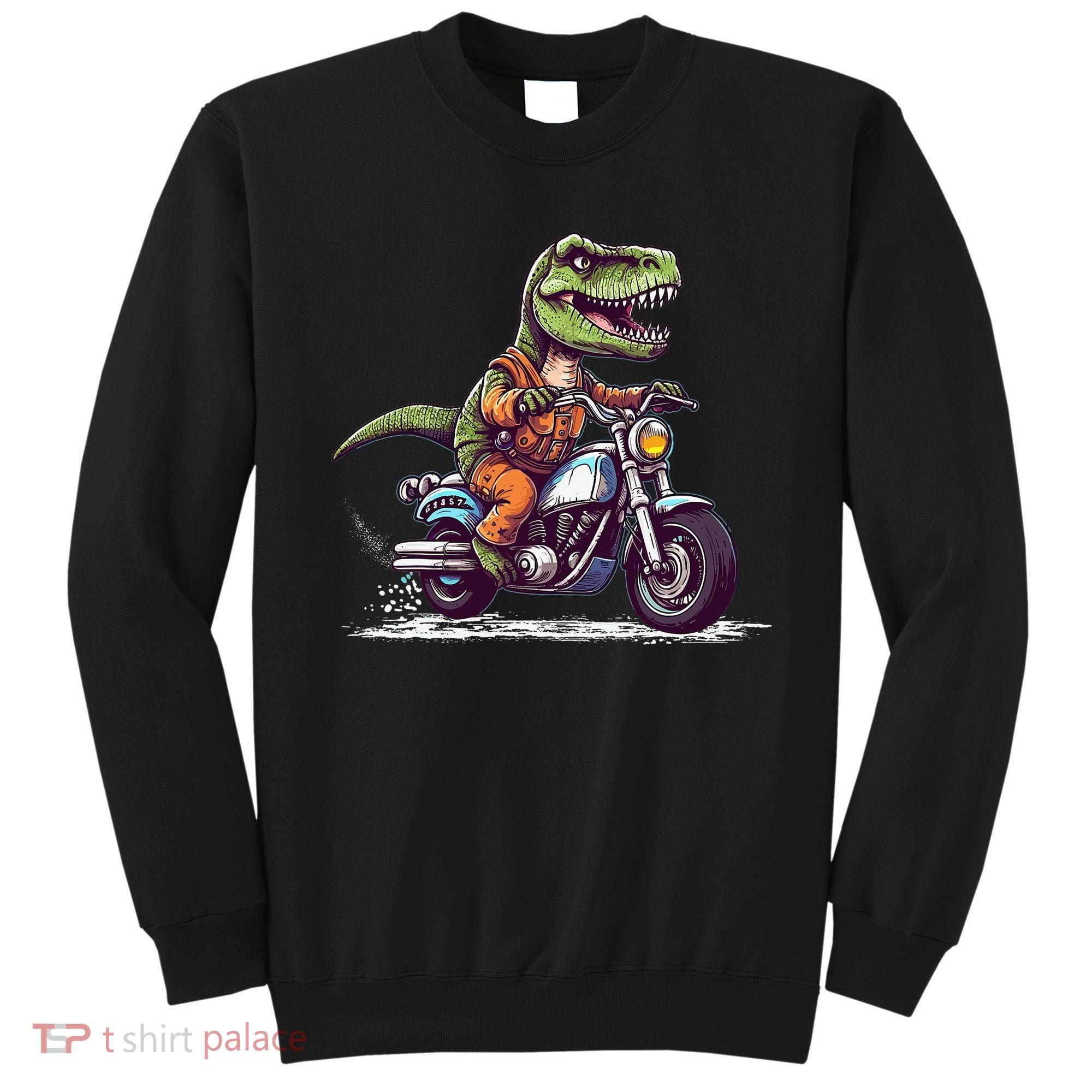 Biker T Rex On Motor Bike Dinosaur T Rex Riding Motorcycle Sweatshirt