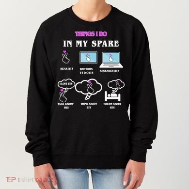 BTS Things I Do Spare Time Funny Women's Sweatshirt