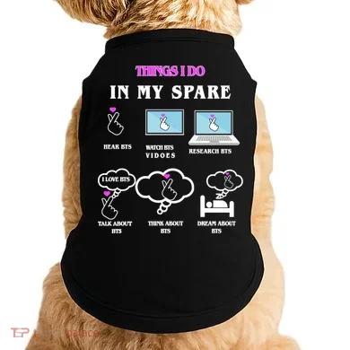BTS Things I Do Spare Time Funny Doggie Tank