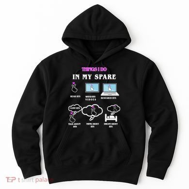BTS Things I Do Spare Time Funny Hoodie