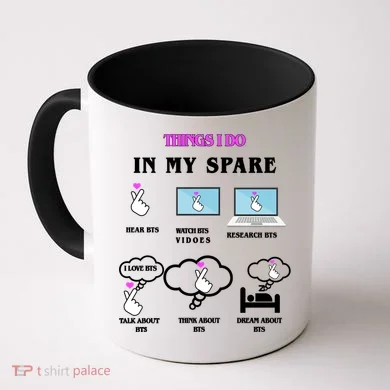 BTS Things I Do Spare Time Funny Coffee Mug