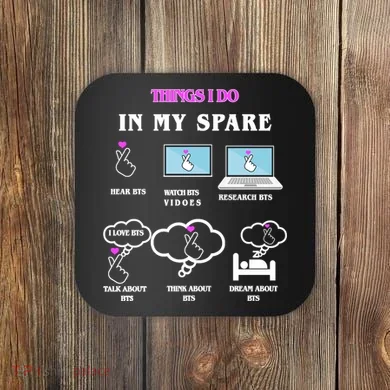 BTS Things I Do Spare Time Funny Coaster