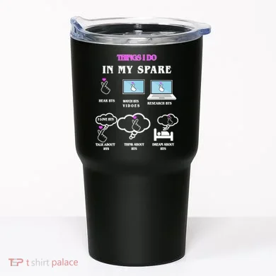 BTS Things I Do Spare Time Funny Tumbler
