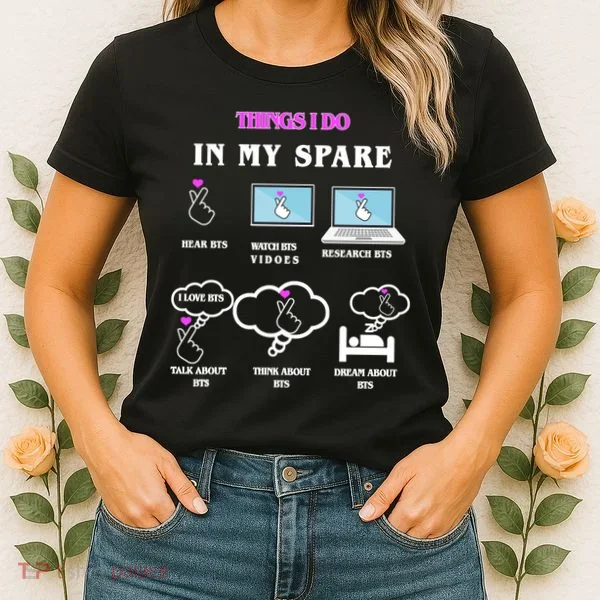 BTS Things I Do Spare Time Funny Women's T-Shirt