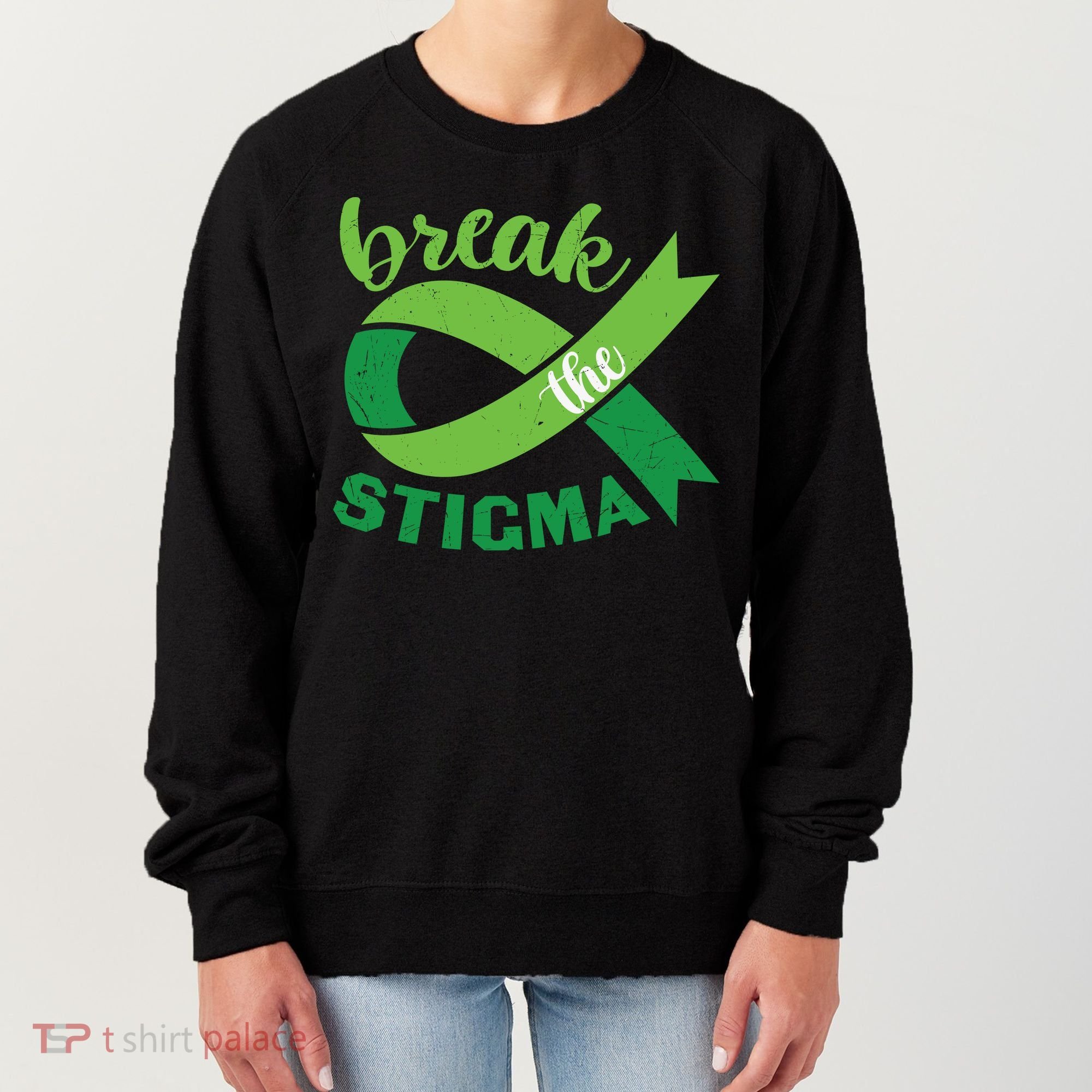 Break The Stigma Ribbon Mental Health Awareness Women's Sweatshirt