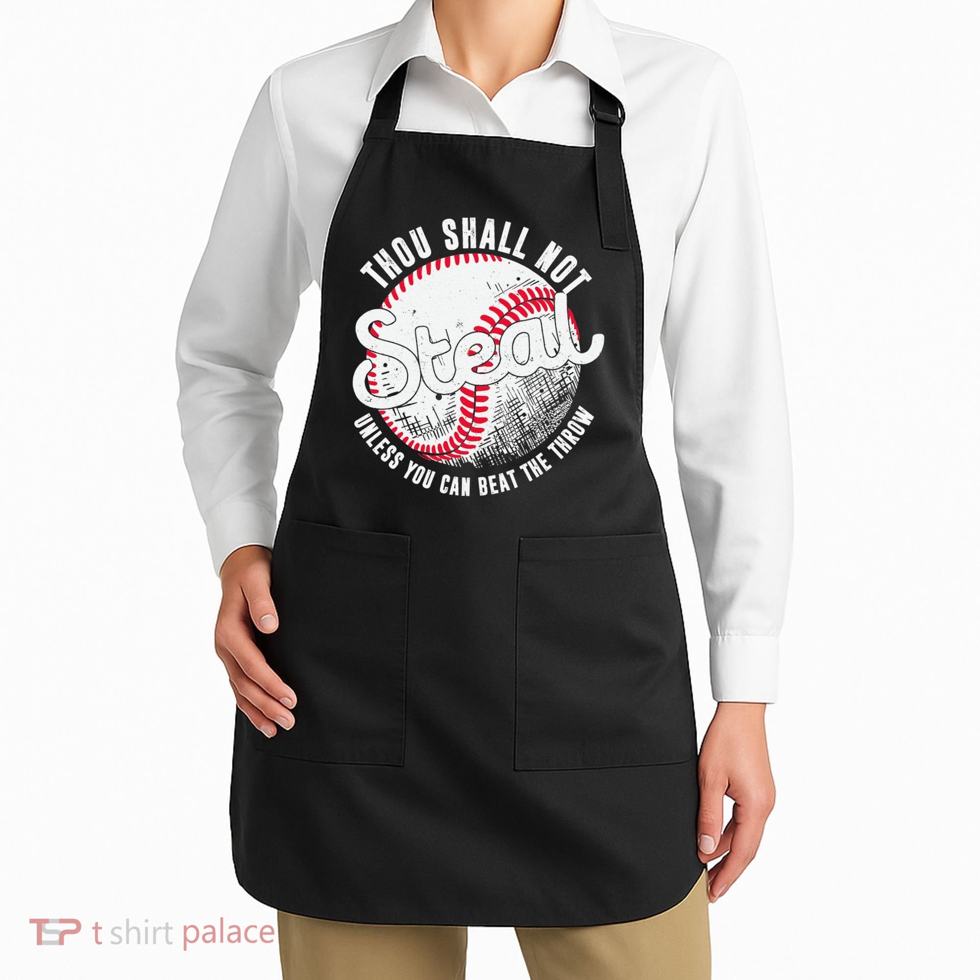 Baseball Thou Shall Not Steal Unless You Can Beat The Throw Apron