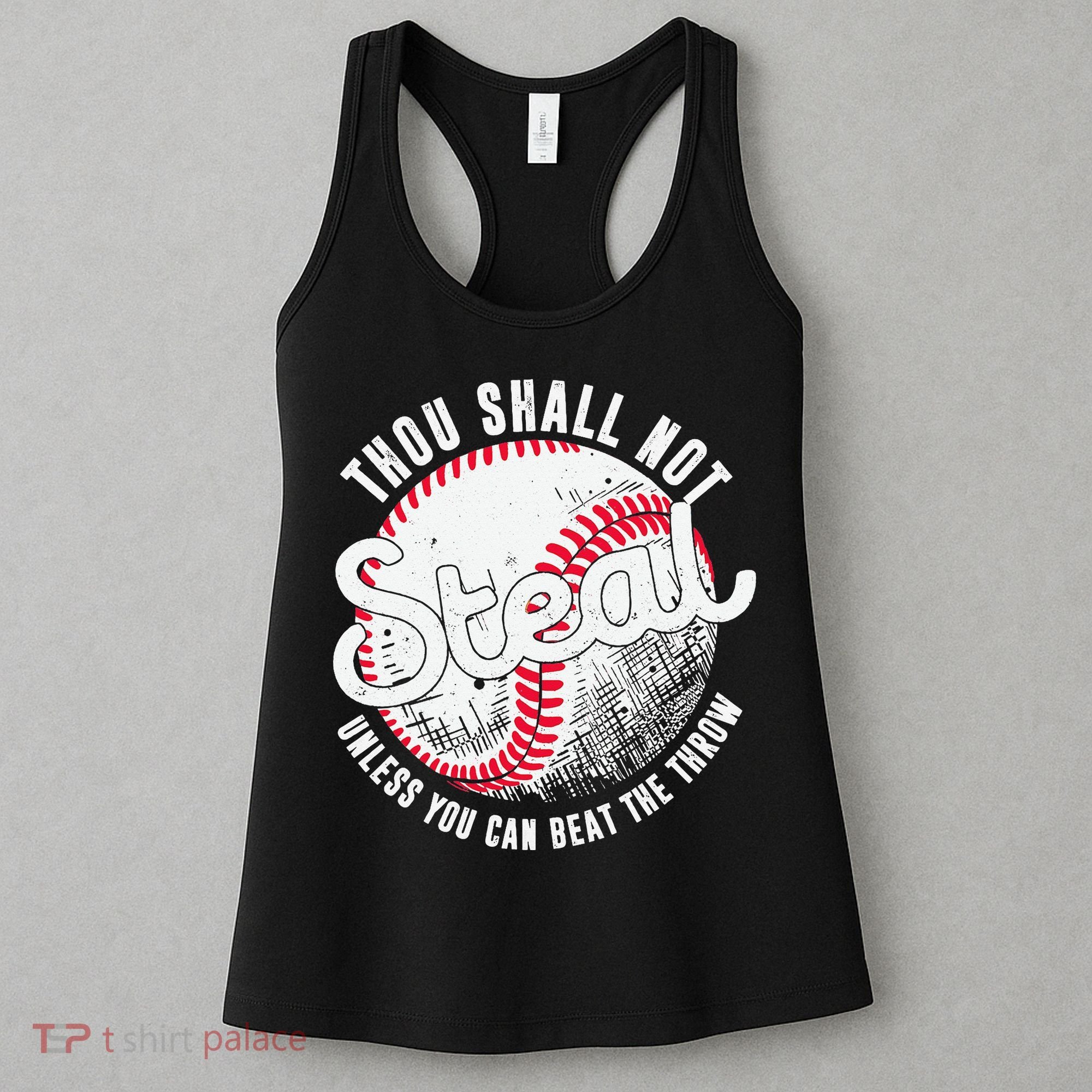 Baseball Thou Shall Not Steal Unless You Can Beat The Throw Women's Tank Top