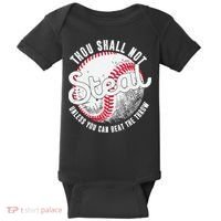 Baseball Thou Shall Not Steal Unless You Can Beat The Throw Baby Bodysuit thumb 0