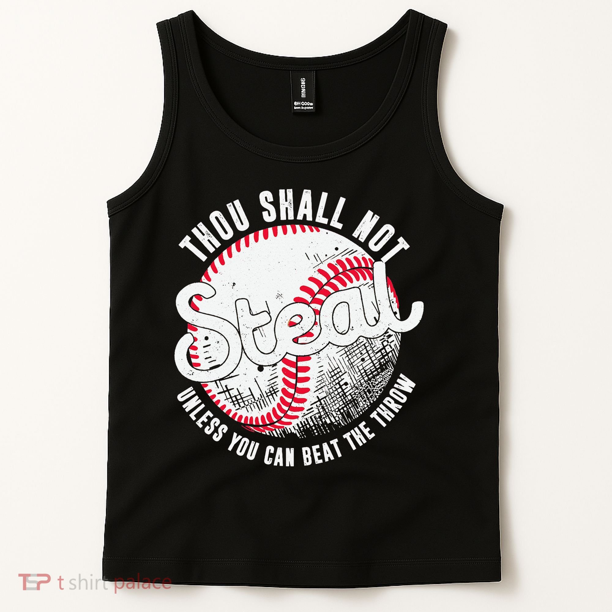 Baseball Thou Shall Not Steal Unless You Can Beat The Throw Tank Top