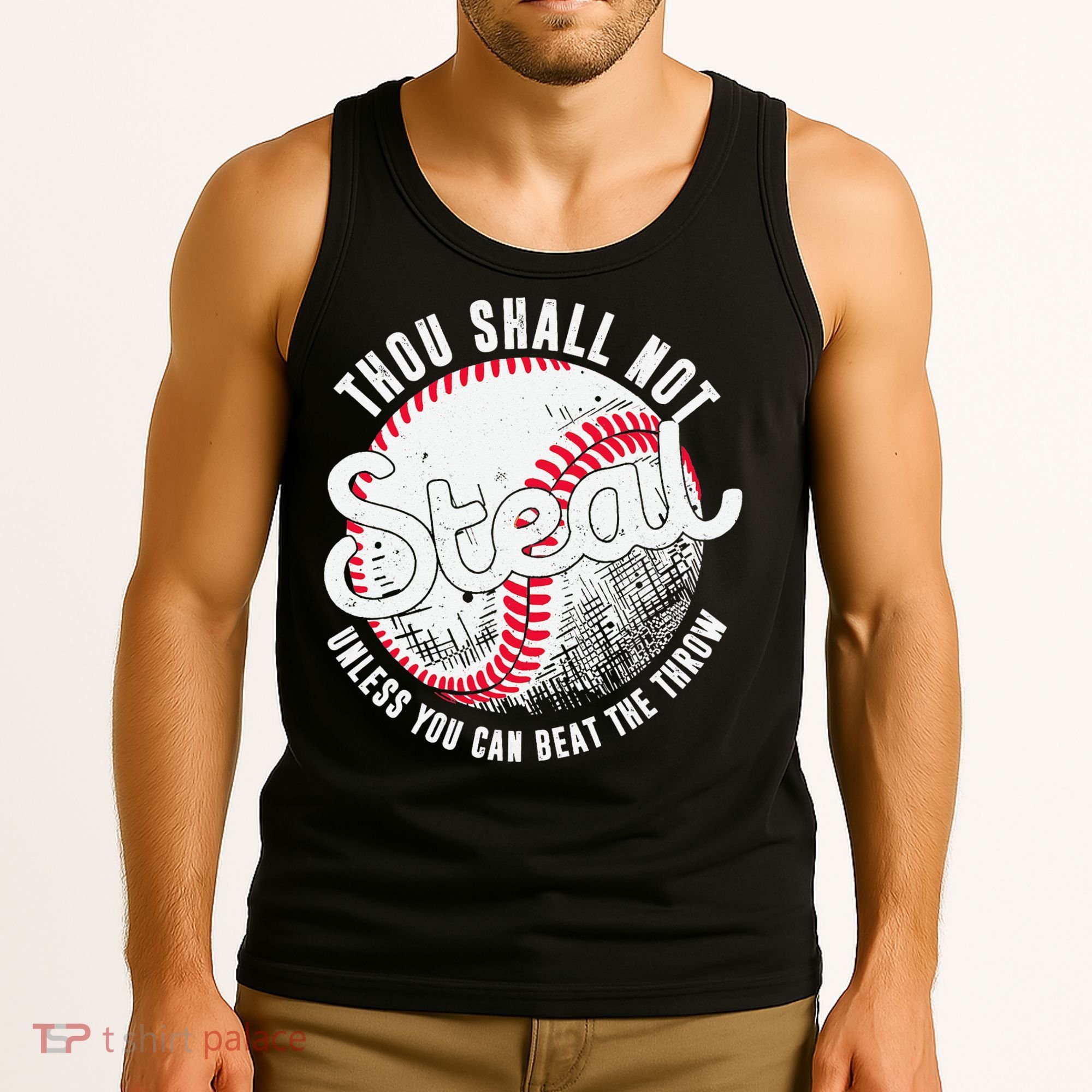Baseball Thou Shall Not Steal Unless You Can Beat The Throw Tank Top