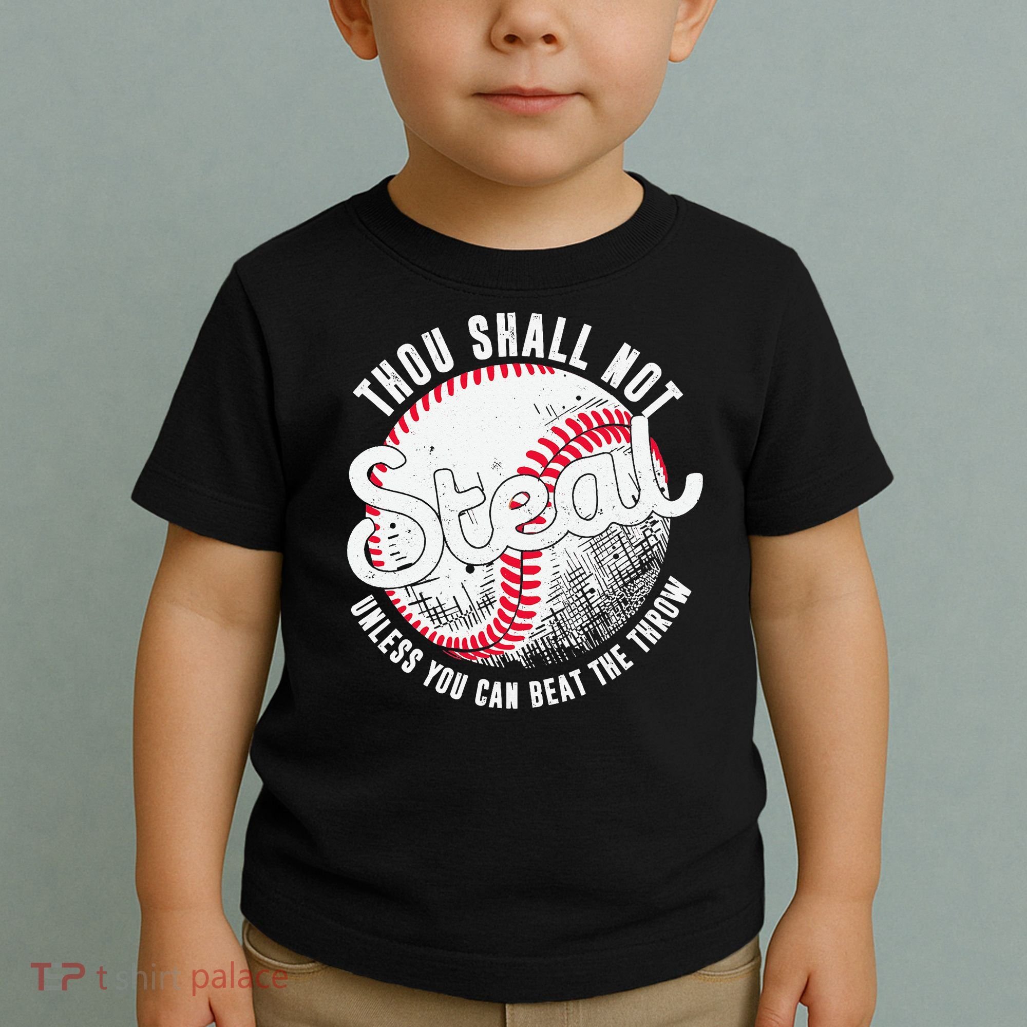 Baseball Thou Shall Not Steal Unless You Can Beat The Throw Toddler T-Shirt