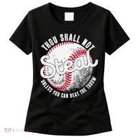 Baseball Thou Shall Not Steal Unless You Can Beat The Throw Women's T-Shirt thumb 0
