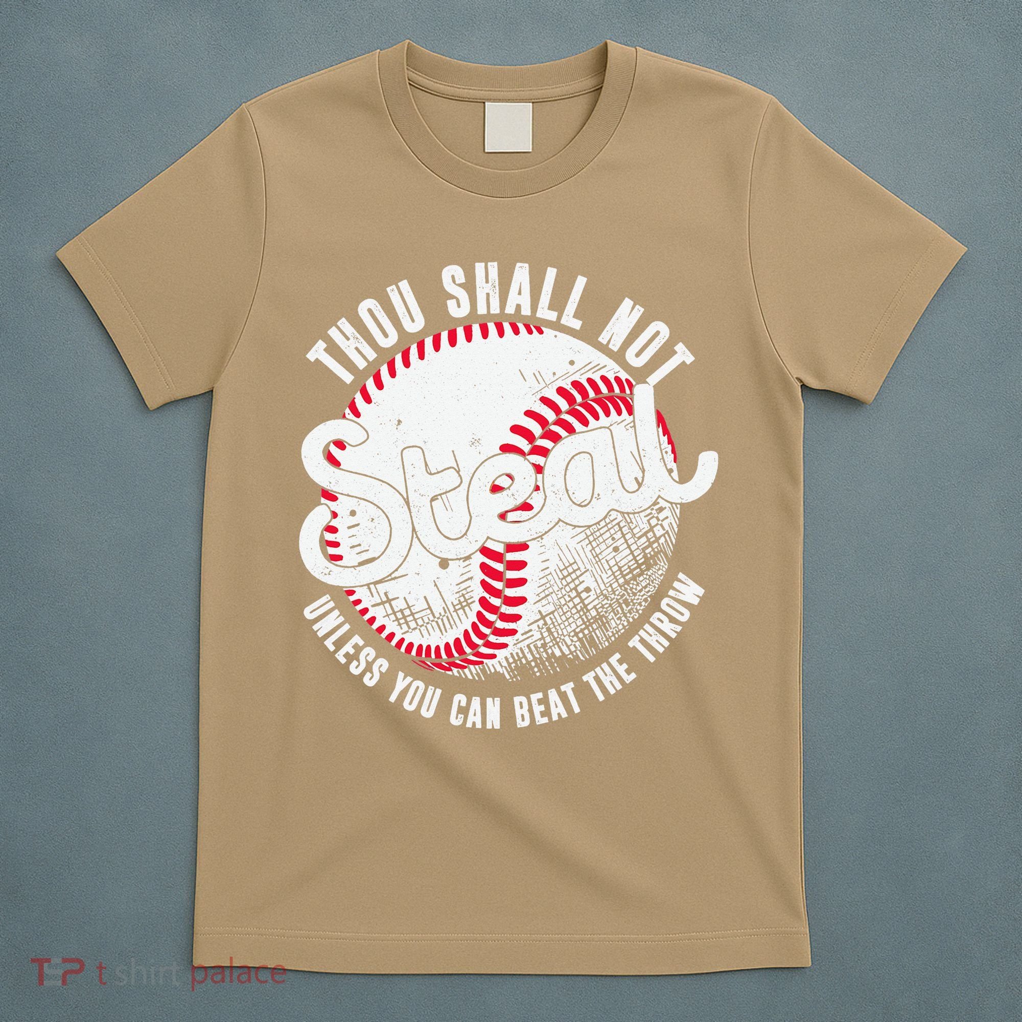 Baseball Thou Shall Not Steal Unless You Can Beat The Throw T-Shirt