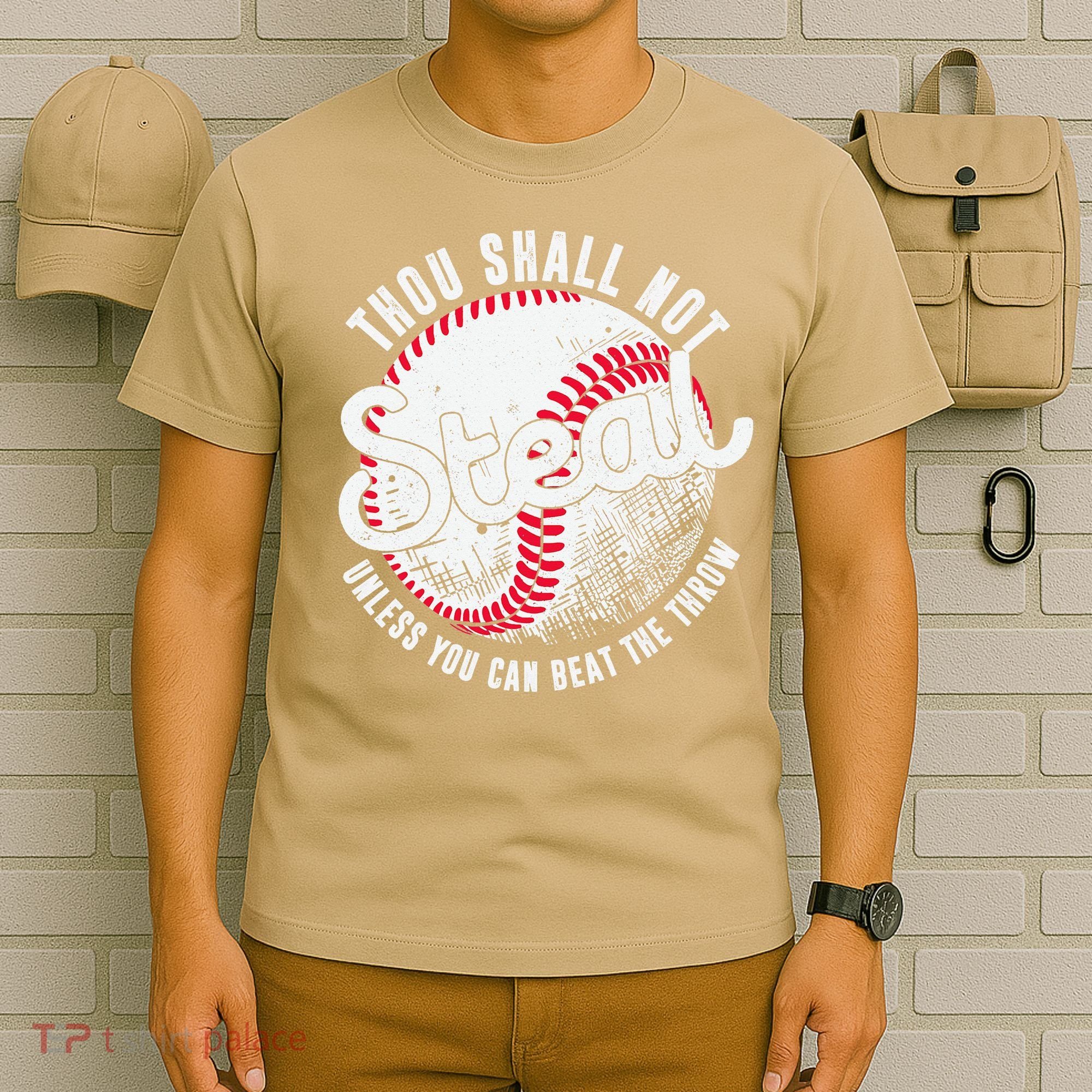 Baseball Thou Shall Not Steal Unless You Can Beat The Throw T-Shirt