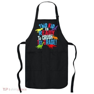 Back To School Dinosaur This is Ready To Crush 1st Grade Apron
