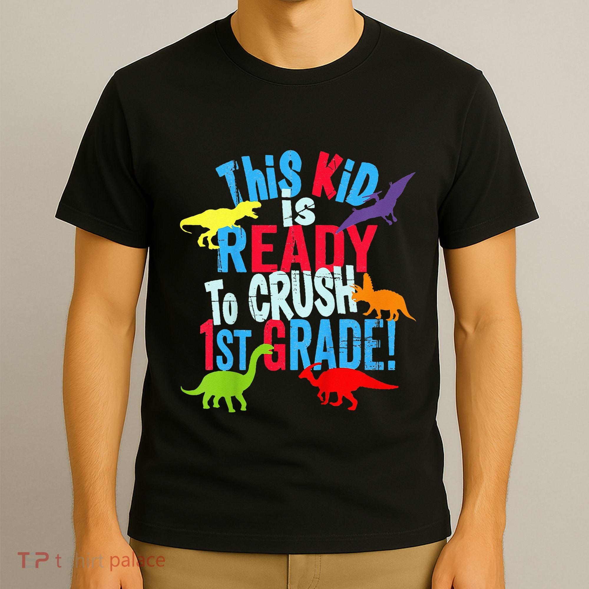 Back To School Dinosaur This is Ready To Crush 1st Grade T-Shirt