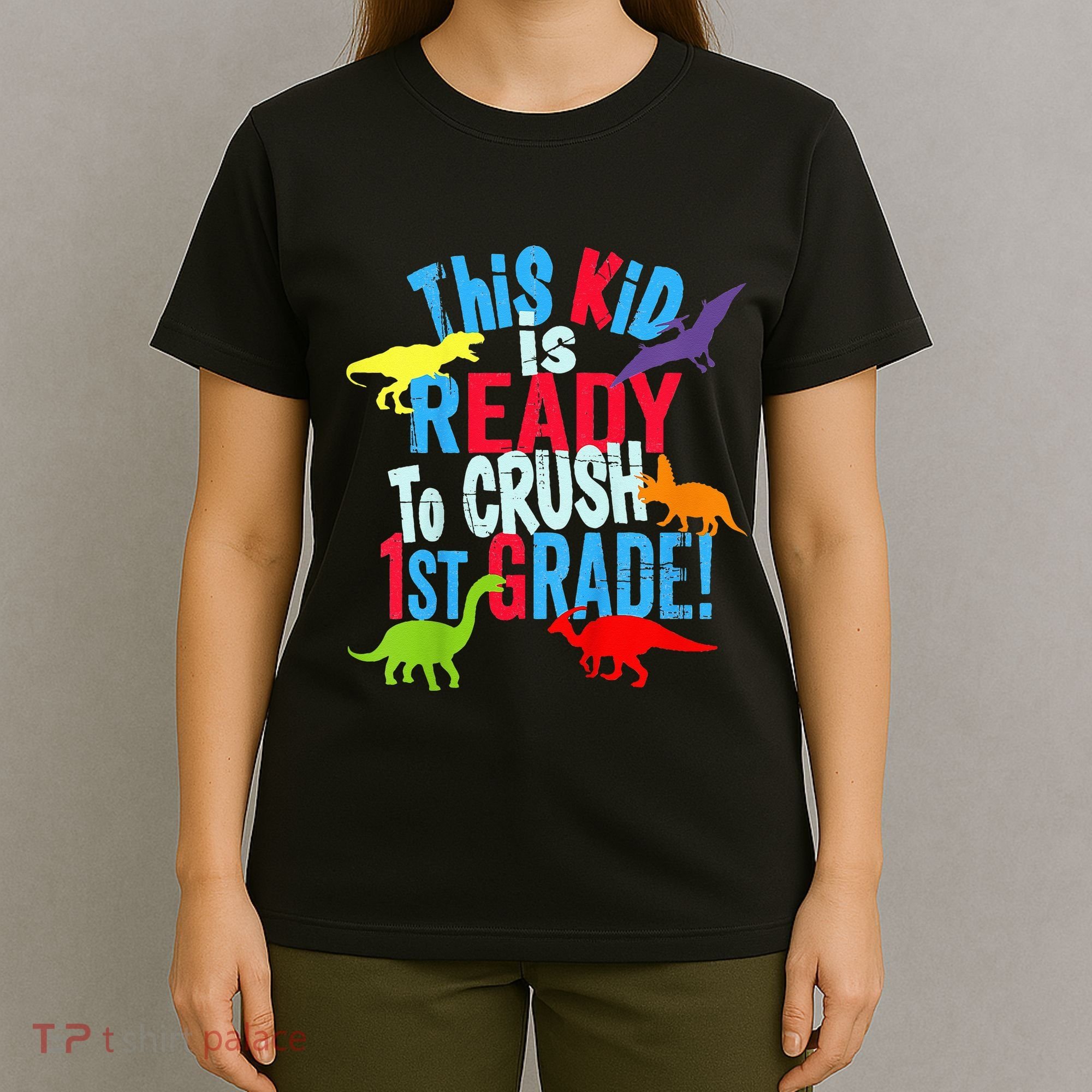 Back To School Dinosaur This is Ready To Crush 1st Grade T-Shirt