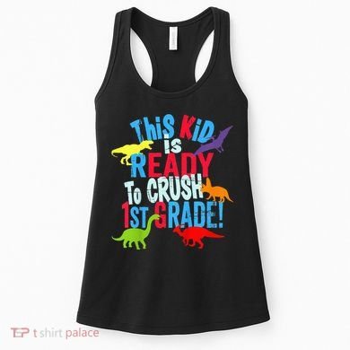 Back To School Dinosaur This is Ready To Crush 1st Grade Women's Tank Top