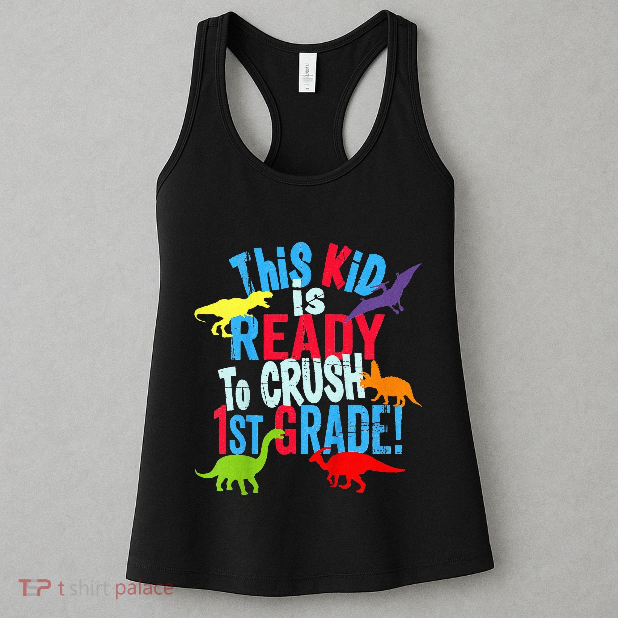 Back To School Dinosaur This is Ready To Crush 1st Grade Women's Tank Top
