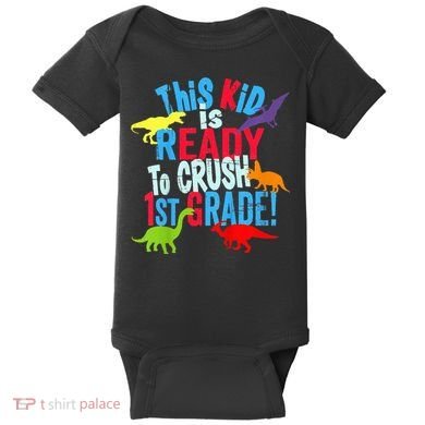 Back To School Dinosaur This is Ready To Crush 1st Grade Baby Bodysuit