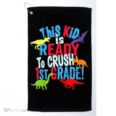 Back To School Dinosaur This is Ready To Crush 1st Grade Golf Towel