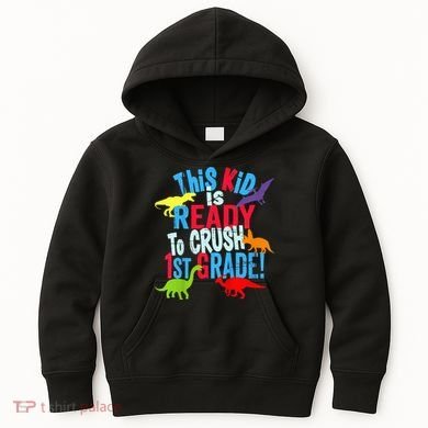 Back To School Dinosaur This is Ready To Crush 1st Grade Kids Hoodie