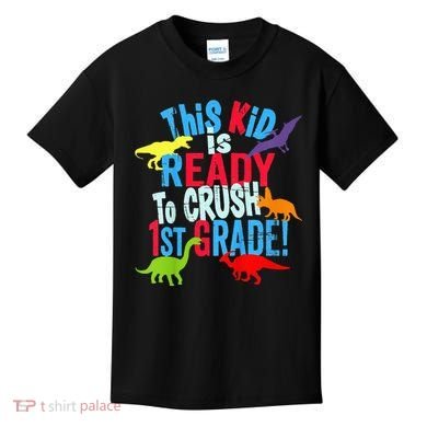 Back To School Dinosaur This is Ready To Crush 1st Grade Kids T-Shirt