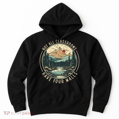 Back To School Not All Classrooms Have Four Walls Camping Hoodie