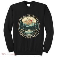Back To School Not All Classrooms Have Four Walls Camping Sweatshirt thumb 0