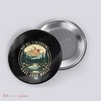 Back To School Not All Classrooms Have Four Walls Camping Button thumb 0