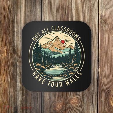 Back To School Not All Classrooms Have Four Walls Camping Coaster