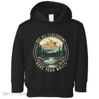 Back To School Not All Classrooms Have Four Walls Camping Toddler Hoodie thumb 0