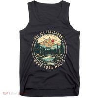 Back To School Not All Classrooms Have Four Walls Camping Tank Top thumb 0