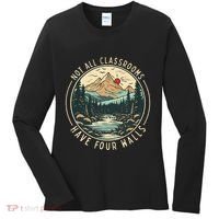 Back To School Not All Classrooms Have Four Walls Camping Women's Long Sleeve Shirt thumb 0
