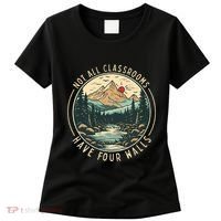 Back To School Not All Classrooms Have Four Walls Camping Women's T-Shirt thumb 0