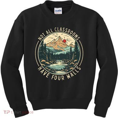Back To School Not All Classrooms Have Four Walls Camping Kids Sweatshirt