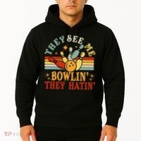 Bowling They See Me Bowling They Hatin Funny Hoodie thumb 2