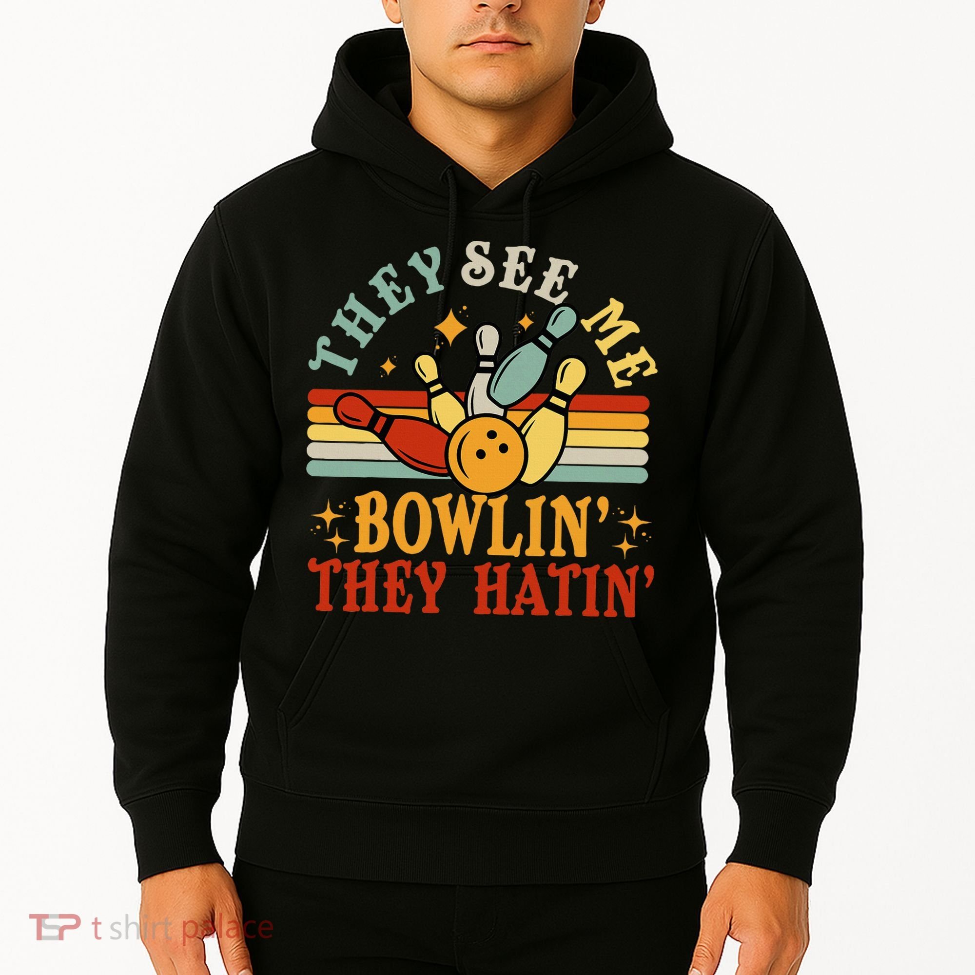 Bowling They See Me Bowling They Hatin Funny Hoodie